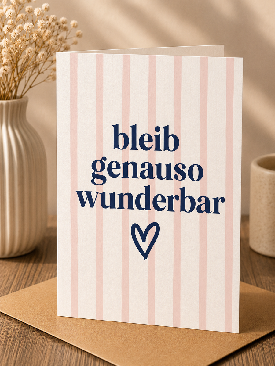 Allgemeine Saatpapierkarte - Bleib genauso wunderbar Pink/Weiß gestreift Herz