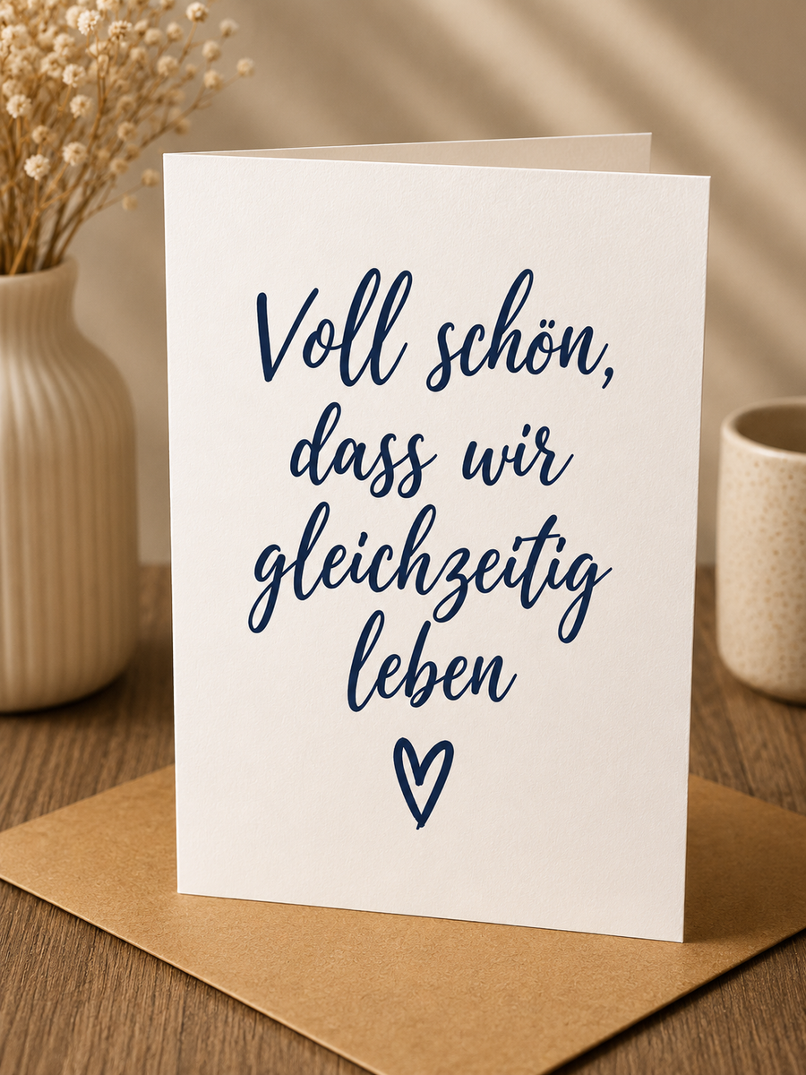 Allgemeine Saatpapierkarte - Voll schön, dass wir gleichzeitig leben schlicht Herz