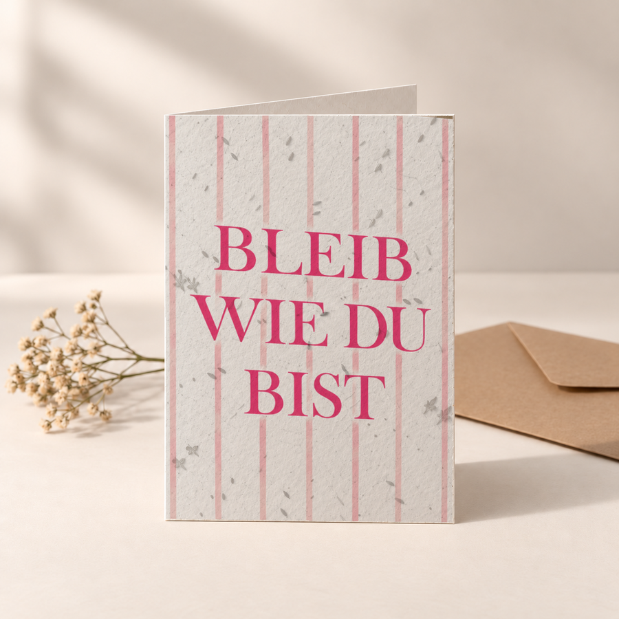 Grußkarte aus Saatpapier – Bleib, wie du bist
