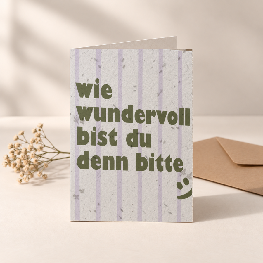 Grußkarte aus Saatpapier – Wie wundervoll bist du denn bitte